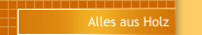 Alles aus Holz
